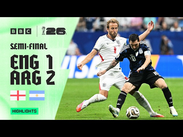 England 1-2 Argentina Highlights 🏴󠁧󠁢󠁥󠁮󠁧󠁿🇦🇷 | 2026 FIFA World Cup | Semi-Final
