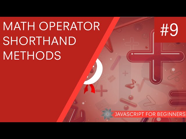 JavaScript Tutorial For Beginners #9 - Math Operator Short-hand