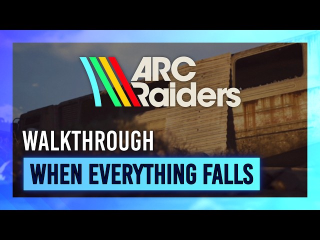 When Everything Falls | Quest Guide/Walkthrough | ARC Raiders