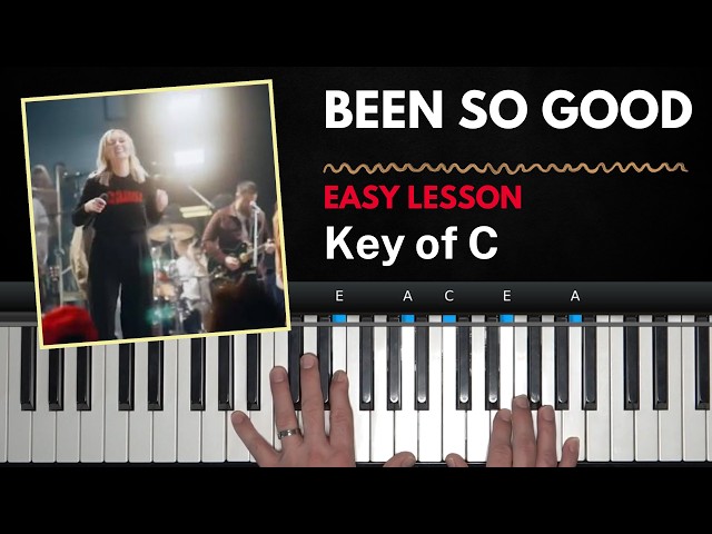 Been so Good | Piano Tutorial | Key of C | Elevation Worship