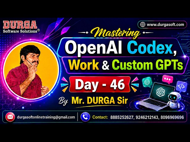 Mastering OpenAI Codex, Work & Custom GPTs tutorials || by Mr. DURGA Sir On 27-08-2026 @7PM (IST)