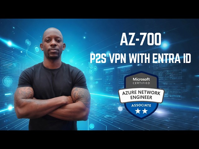 Azure Point-to-Site VPN Gateway for Microsoft Entra ID authentication | (2026)