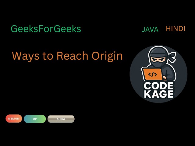 GFG | POTD | Ways to Reach Origin | Java | Hindi