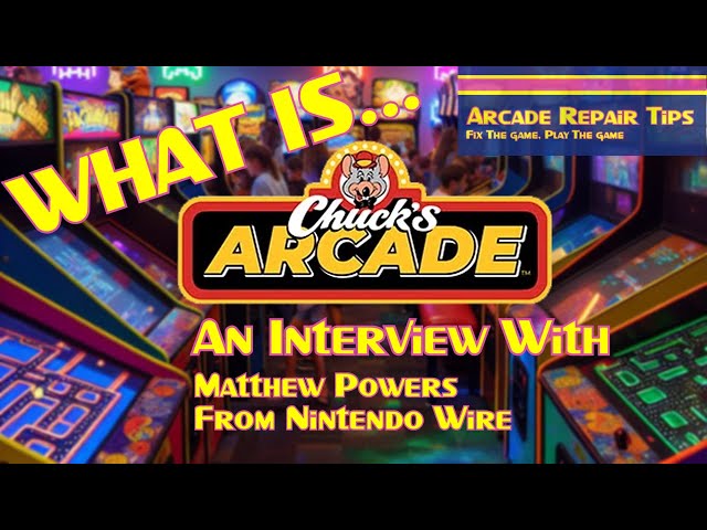 Arcade Repair Tips - What Is Chuck's Arcade? An Interview with Matthew Powers from Nintendo Wire