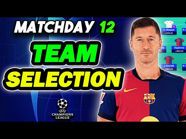 TEAM SELECTION UCL MATCHDAY 12✅ | Champions League Fantasy Tips 2024/25