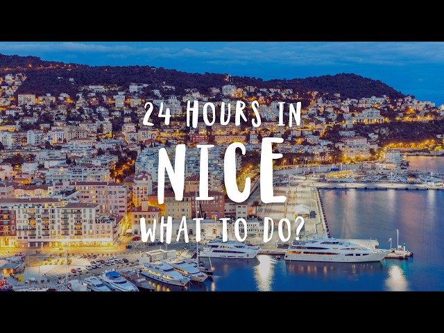 Best Things To Do In Nice | France Travel Guide 2025