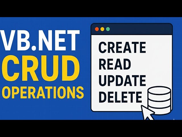 VB.NET CRUD Operations Tutorial | Create, Read, Update, Delete in Visual Basic .NET with SQL Server
