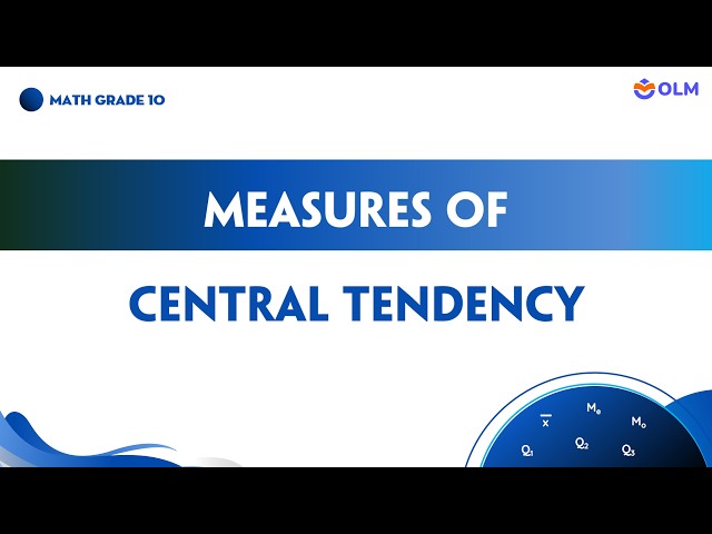 Lesson 13. Measures of central tendency - Math grade 10 - OLM.VN