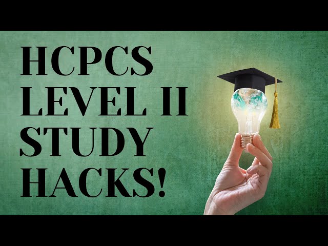 HCPCS LEVEL II STUDY HACKS MEDICAL CODING
