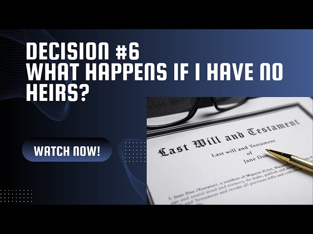 What Happens to Your Assets if You Have No Heirs