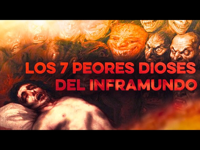 Los 7 Peores Dioses del Inframundo