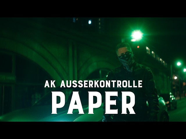 AK AUSSERKONTROLLE - PAPER (prod. MIKKY JUIC) [Official Video]