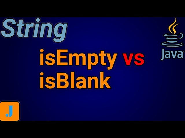 Java isEmpty vs isBlank
