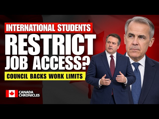 Restrict Work Access for International Students? Council Backs Limits │ Canada Immigration 2026