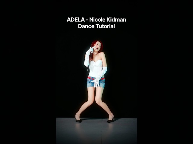 ADELA - Nicole Kidman, dc: me, dance tutorial, slowed, mirrored, with SingSinging @ADÉLAJERGOVÁ