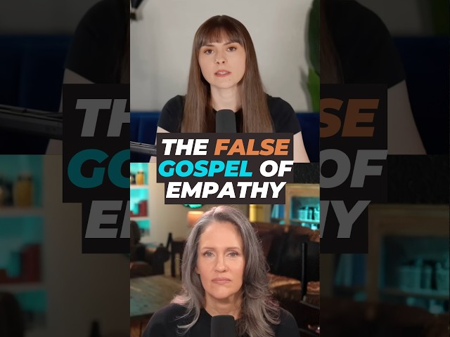 The False Gospel of Empathy