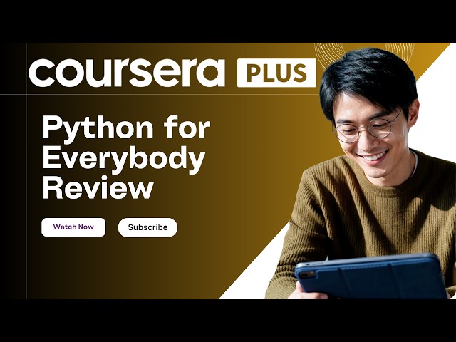Python for Everybody Coursera Review: What You Learn, Courses, Cost & Is It Worth It?