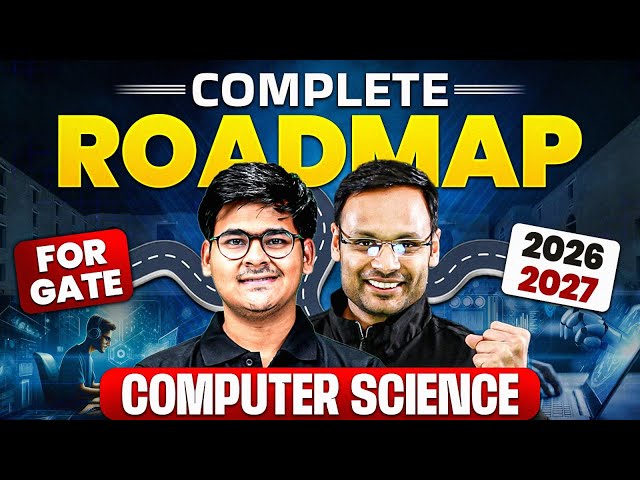 GATE 2026 / 2027 Preparation | Complete Roadmap For GATE CSE Aspirants