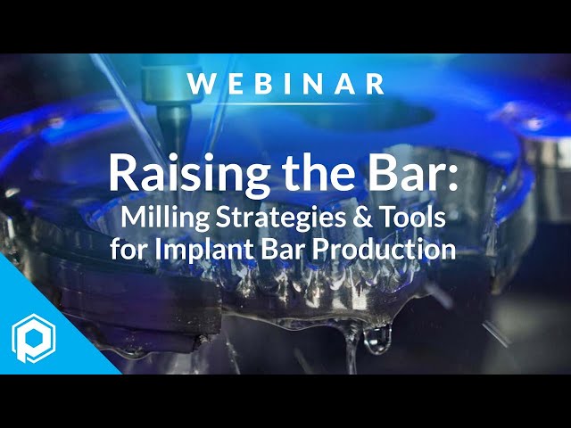 Milling Strategies & Tools for Implant Bar Production | Digital Dentistry Webinar