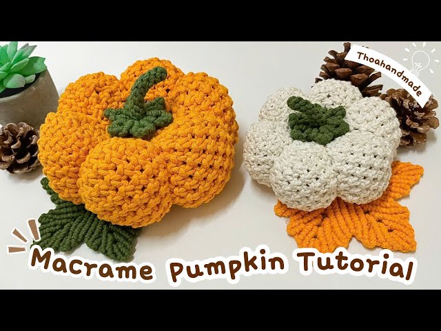 [Pumpkin Tutorial] Hướng dẫn làm macrame quả bí ngô trang trí Halloween | Macrame Halloween Tutorial