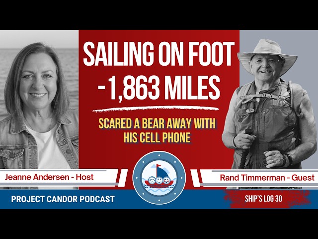 Sailing on Foot — 1,863 Miles with Rand Timmerman | Ship’s Log #30