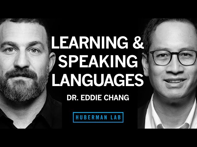 The Science of Learning & Speaking Languages | Dr. Eddie Chang