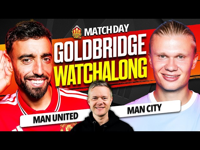 MAN UNITED vs MAN CITY LIVE Watchalong with Mark Goldbridge