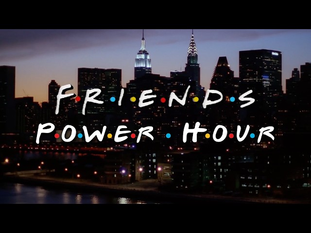 'Friends' Power Hour