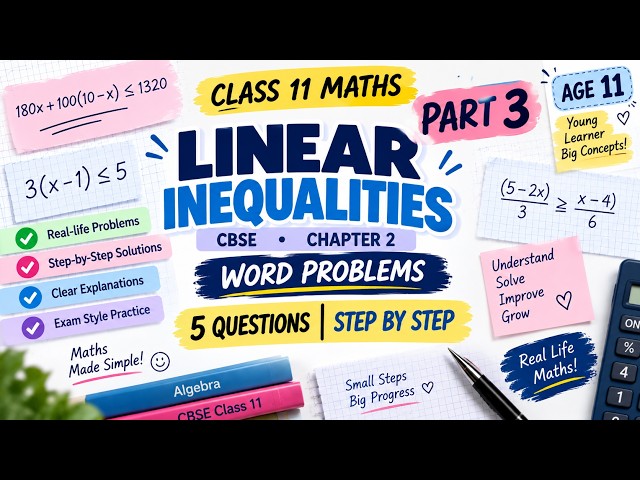 Linear Inequalities Word Problems | Class 11 CBSE Chapter 2 | Part 3 | Step by Step