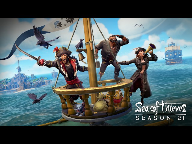 Season 21 | Official Sea of Thieves Content Update Video