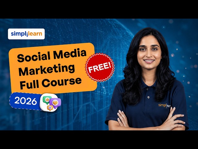 Social Media Marketing Full Course 2026 | Complete Social Marketing Course | Simplilearn