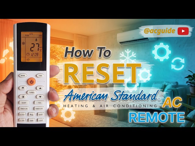 How To Reset American Standard Mini-Split AC Remote to Factory Settings (Quick 1-Minute Reset)