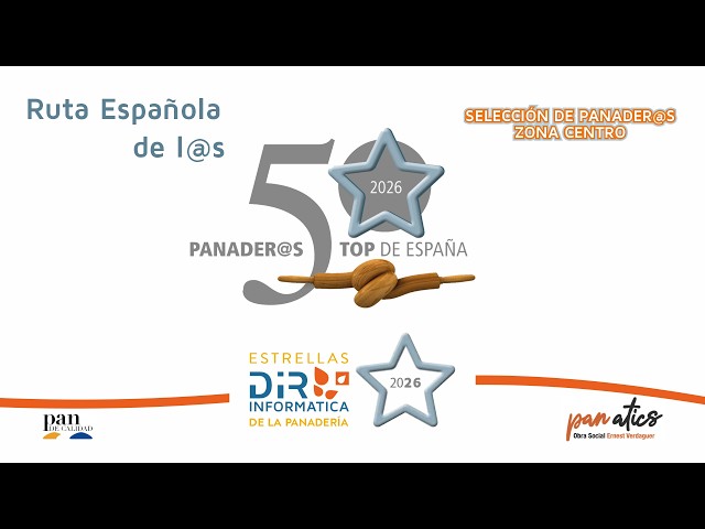 SELECCIÓN CENTRO PARA LA ELECCIÓN A 50 PANADER@S TOP DE ESPANA 2026 - ESTRELLAS DIR INFORMÁTICA