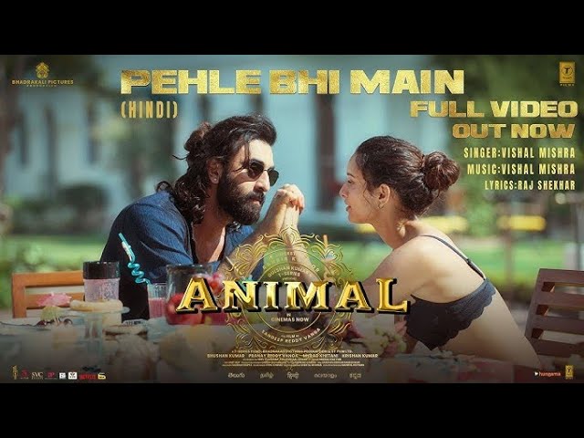 ANIMAL:Pehle Bhi Main(Full Video) | Ranbir Kapoor, Tripti Dimri |Sandeep V Vishal M,Raj S |Bhushan K