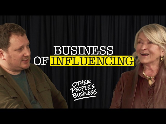 Original Lifestyle Mogul Martha Stewart on Business of Influence | Other People's Business Podcast