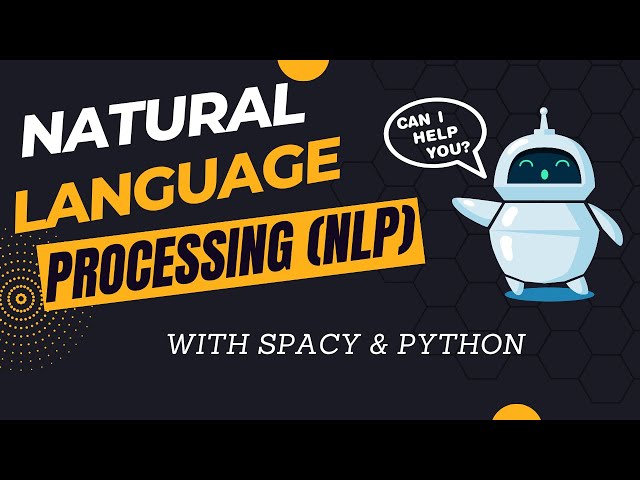 1. Natural Language Processing and NLP Essentials With Spacy & Python