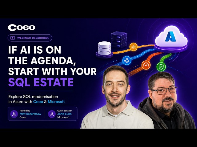 Modernise Your SQL Server Estate and Prepare for AI