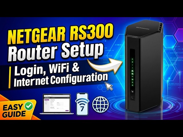 NETGEAR RS300 Router Setup  Login, WiFi & Internet Configuration