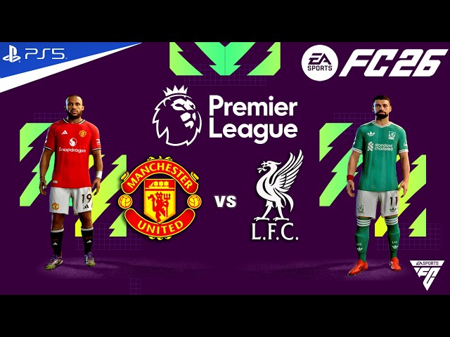 FC 26 - Manchester united vs Liverpool - Premier League 25/26 Match - Authentic Gameplay | PS5™ 4K