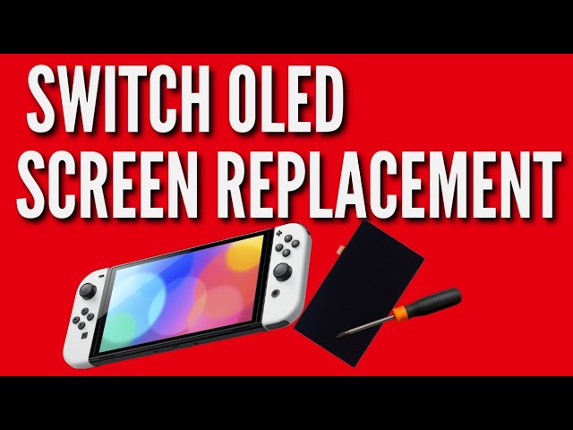 Switch OLED Screen Replacement