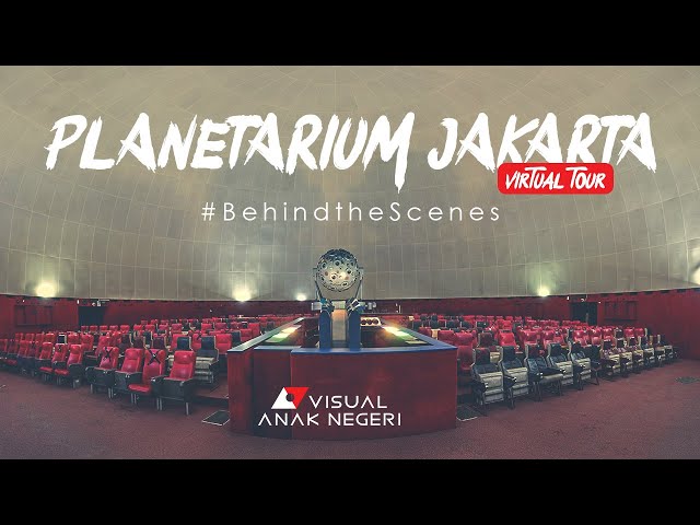 Planetarium dan Observatorium Jakarta 360° Virtual Tour Behind the Scenes