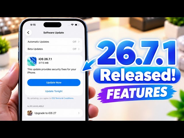 iOS 26.7.1 Released! 🔥 What's New | iOS 26.7.1 Features | Should You Install iOS 26.7.1