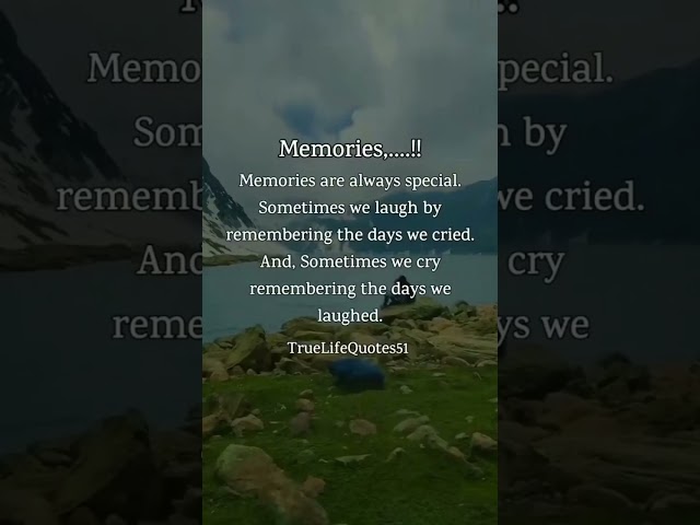 memories are parts of life