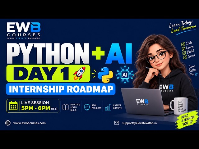 Python with AI Internship Day 1 | Introduction, Roadmap & Python Fundamentals | EWB Edu Tech