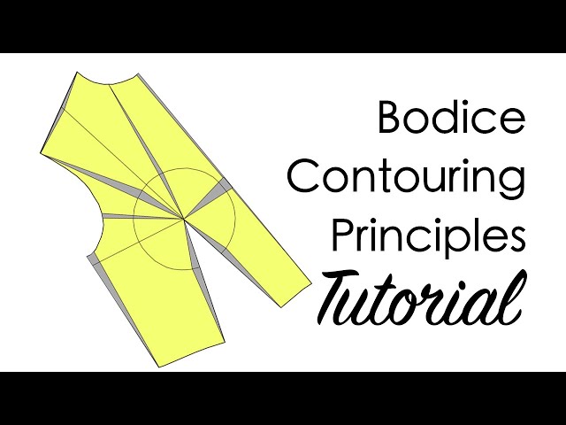 BODICE CONTOURING PRINCIPLES | HOW TO CONTOUR THE BASIC BODICE | LA MODÉLISTE