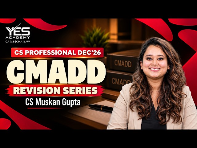 CS Professional Dec’26 | CMADD Revision Series Lec 13-Chapter 8  | CS Muskan Gupta