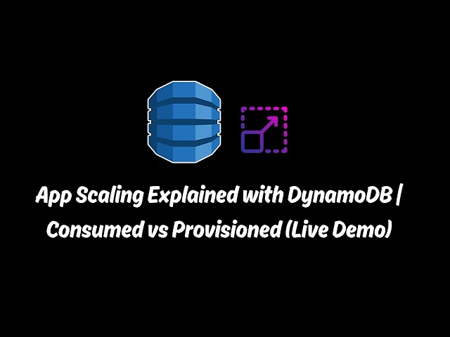 App Scaling Explained with DynamoDB | Consumed vs Provisioned