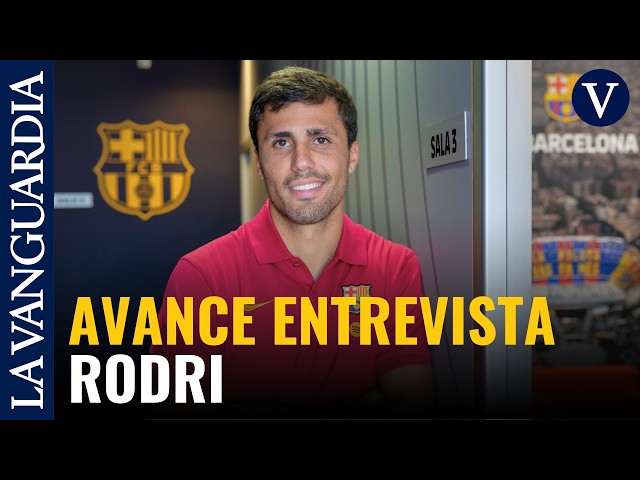 Rodri: “I chose Barça because they have the pieces to be one of the best in the world”