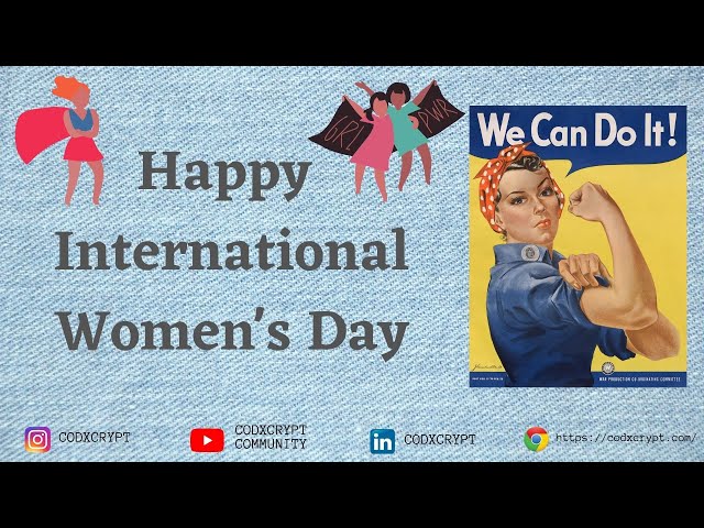 Happy International Womens days #codetochallenge || CodXCrypt Community