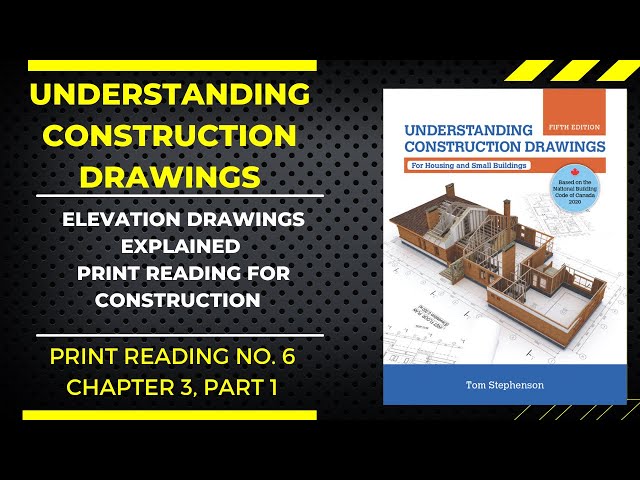 Elevation Drawings Explained, Print Reading for Construction